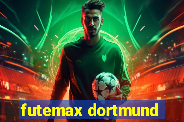 futemax dortmund